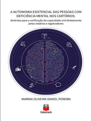 cover image of A Autonomia Existencial das Pessoas com Deficiência Mental nos Cartórios